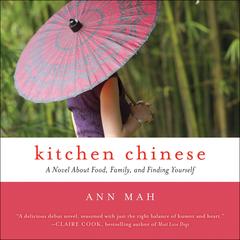 Kitchen Chinese by Ann Mah audiobook