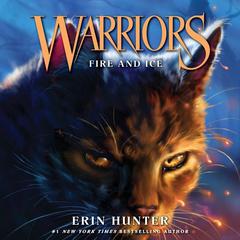 Warriors #2: Fire and Ice by Erin Hunter audiobook