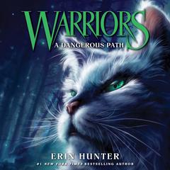 Warriors #5: A Dangerous Path by Erin Hunter audiobook