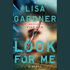 Look for Me by Lisa Gardner audiobook