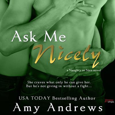 Ask Me Nicely by Amy Andrews audiobook