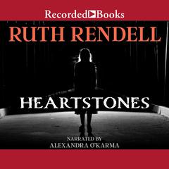 Heartstones by Ruth Rendell audiobook