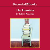 The Heroines by  Eileen Favorite audiobook