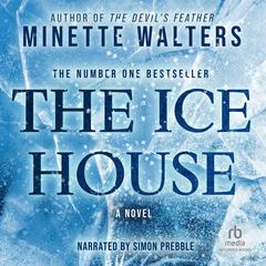 The Ice House by Minette Walters audiobook