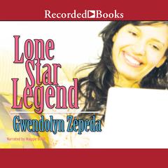 Lone Star Legend by Gwendolyn Zepeda audiobook