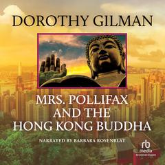 Mrs. Pollifax and the Hong Kong Buddha by Dorothy Gilman audiobook
