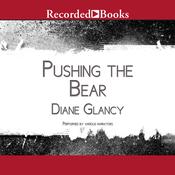 Pushing the Bear by  Diane Glancy audiobook