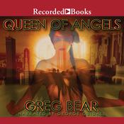 Queen of Angels by  Greg Bear audiobook
