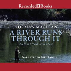 A River Runs Through It by Norman Maclean audiobook