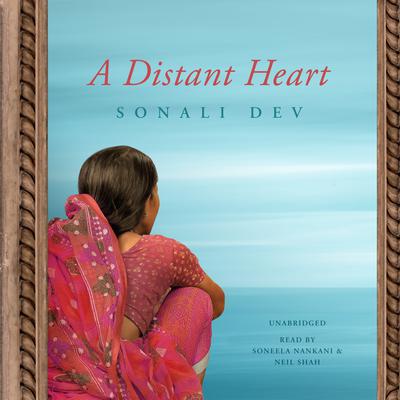 A Distant Heart by Sonali Dev audiobook