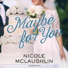 Maybe for You by Nicole McLaughlin audiobook