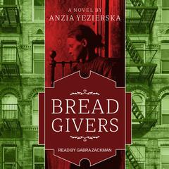 Bread Givers by Anzia Yezierska audiobook