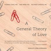 A General Theory of Love by  Thomas Lewis MD audiobook