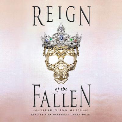 Reign of the Fallen by Sarah Glenn Marsh audiobook
