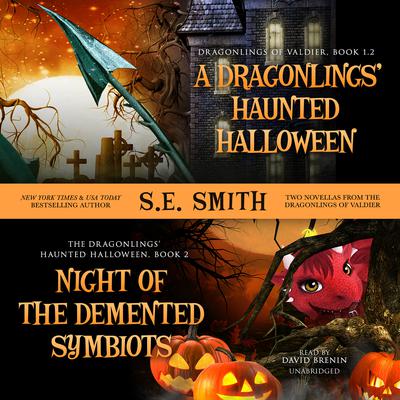 <i>A Dragonlings’ Haunted Halloween</i> and <i>Night of the Demented Symbiots</i> by S.E. Smith audiobook