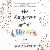 The Dangerous Art of Blending In by  Angelo Surmelis audiobook