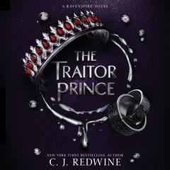 The Traitor Prince by C. J. Redwine audiobook