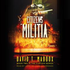 Citizens Militia by David T. Maddox audiobook