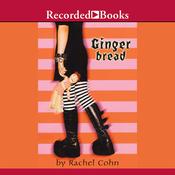 Gingerbread by  Rachel Cohn audiobook