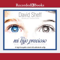 Mi hijo precioso (My Precious Son) by David Sheff audiobook