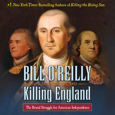 Killing England by Bill O'Reilly audiobook