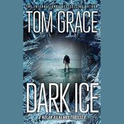 Dark Ice by  Tom Grace audiobook