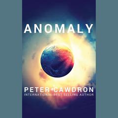 Anomaly by Peter Cawdron audiobook