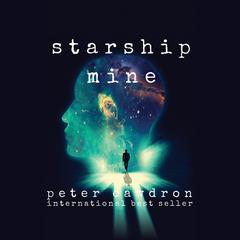 Starship Mine by Peter Cawdron audiobook