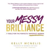 Your Messy Brilliance by  Kelly McNelis audiobook