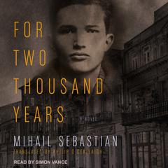 For Two Thousand Years by Mihail Sebastian audiobook
