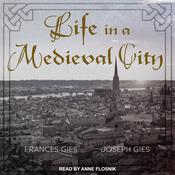 Life in a Medieval City by  Frances Gies audiobook