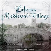 Life in a Medieval Village by  Frances Gies audiobook