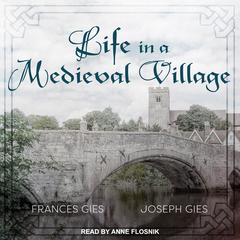 Life in a Medieval Village by Frances Gies audiobook