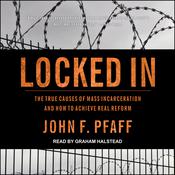 Locked In by  John F. Pfaff audiobook