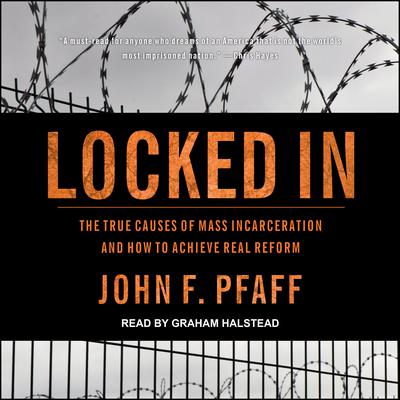 Locked In by John F. Pfaff audiobook