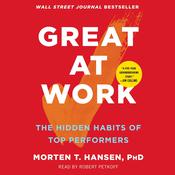 Great at Work by  Morten T. Hansen audiobook