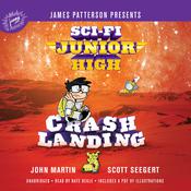 Sci-Fi Junior High: Crash Landing by  John Martin audiobook