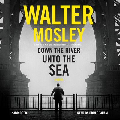 Down the River unto the Sea by Walter Mosley audiobook