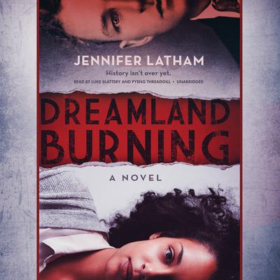 Dreamland Burning by Jennifer Latham audiobook