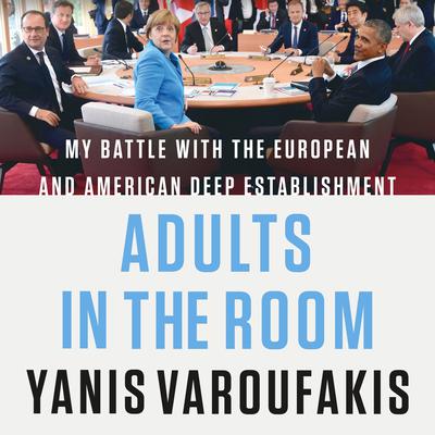 Adults in the Room by Yanis Varoufakis audiobook
