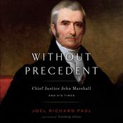 Without Precedent by  Joel Richard Paul audiobook