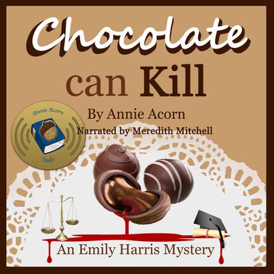 Chocolate Can Kill by Annie Acorn audiobook