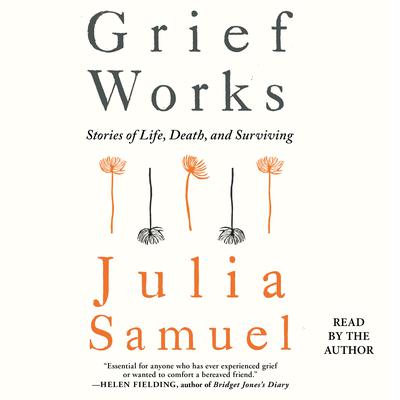 Grief Works by Julia Samuel audiobook
