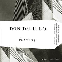 Players by Don DeLillo audiobook