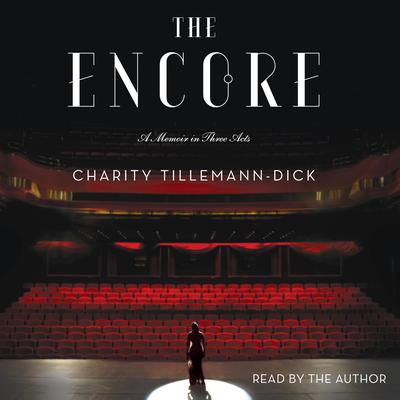 The Encore by Charity Tillemann-Dick audiobook