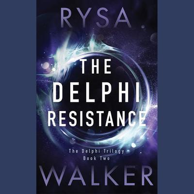 The Delphi Resistance by Rysa Walker audiobook