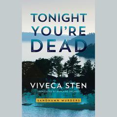 Tonight You're Dead by Viveca Sten audiobook