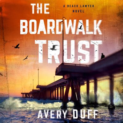 The Boardwalk Trust by Avery Duff audiobook