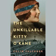 The Unkillable Kitty O’Kane by Colin Falconer audiobook