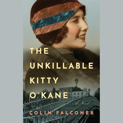 The Unkillable Kitty O’Kane by Colin Falconer audiobook